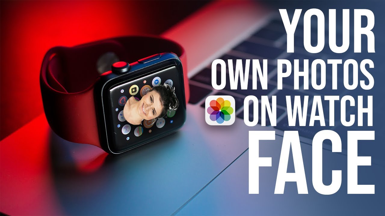 How to Set a Photo as Your Apple Watch Background (more ways)