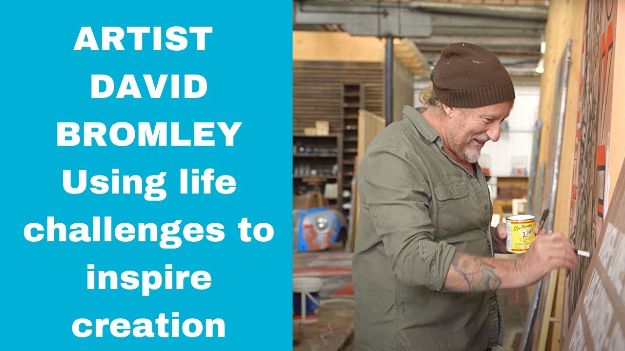 David Bromley: Transforming Life Challenges into Inspiring Art