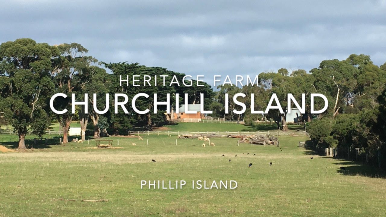 Churchill Island &ndash; Heritage Farm, Phillip Island, Melbourne