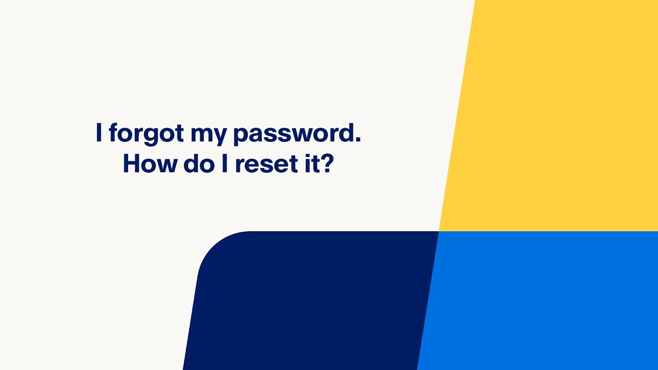 I Forgot my Password. How do I Reset It?
