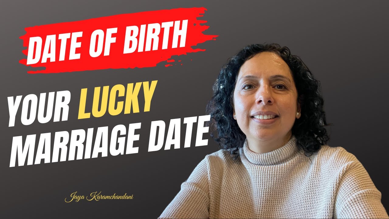 Lucky marriage date as per birth numbers-Marriage Numerology (When to Marry)-Jaya Karamchandani