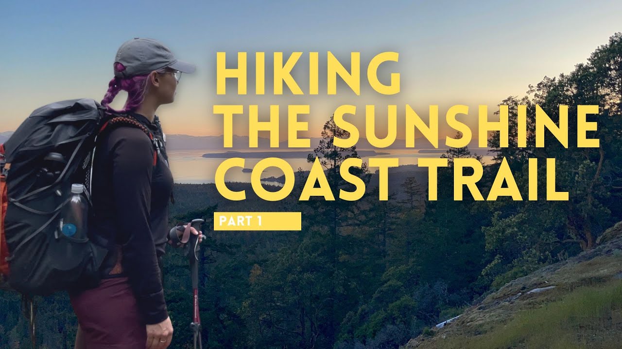 Hiking the Sunshine Coast Trail: Part 1