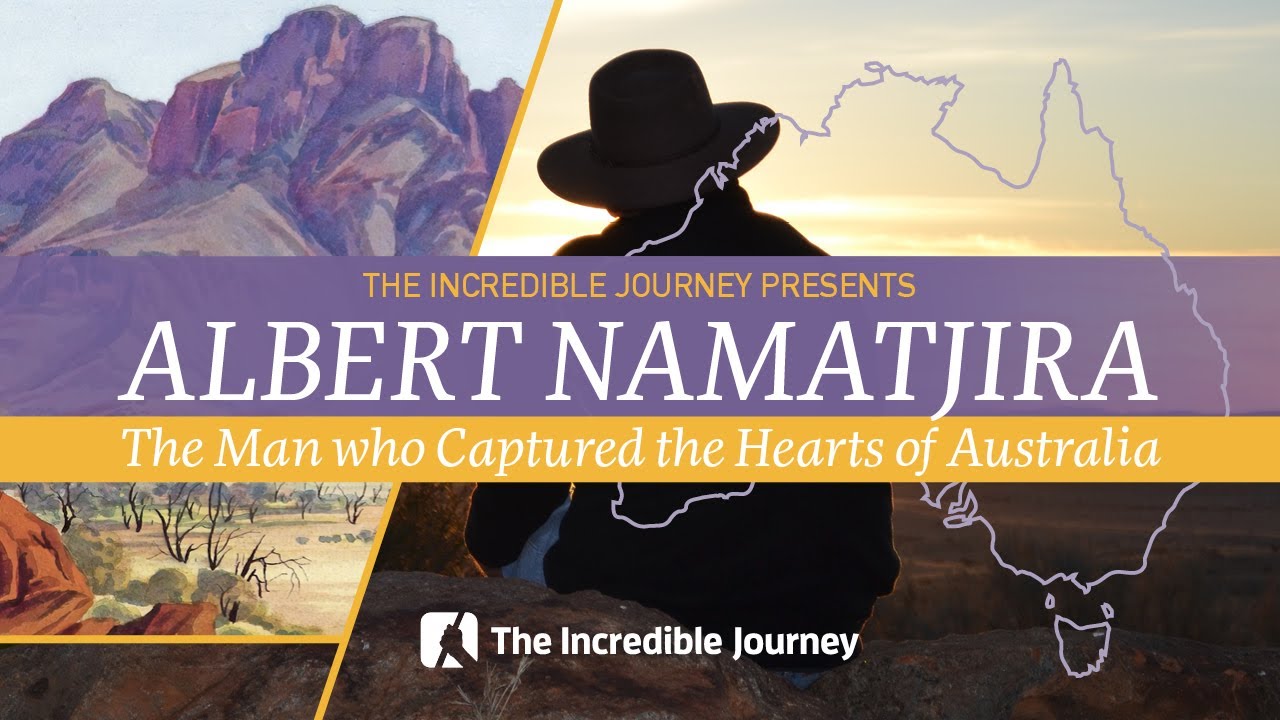 Albert Namatjira: The Man who Captured the Heart of Australia