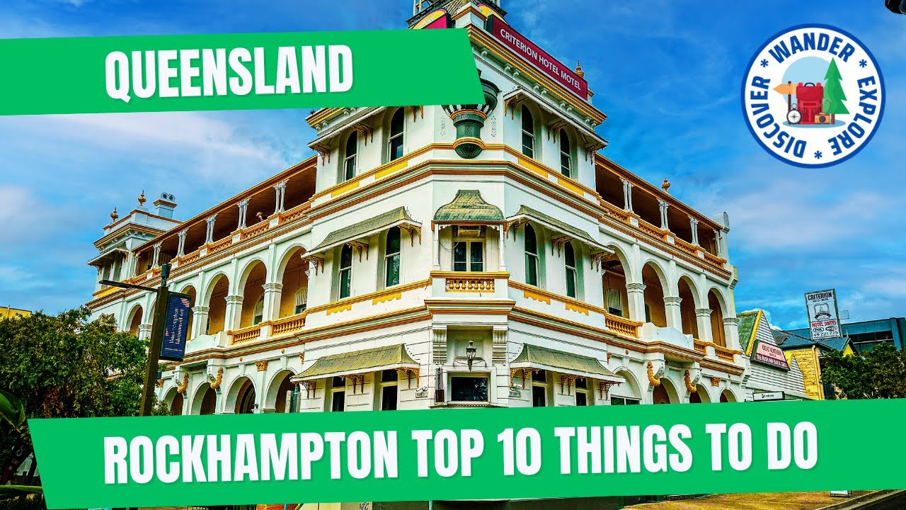 🐂 Rockhampton Top 10 Things to Do ~ Discover Queensland