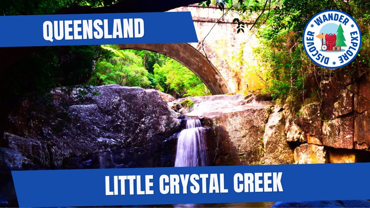 🌿 Little Crystal Creek ~ Queensland Waterfalls and Swimming Holes